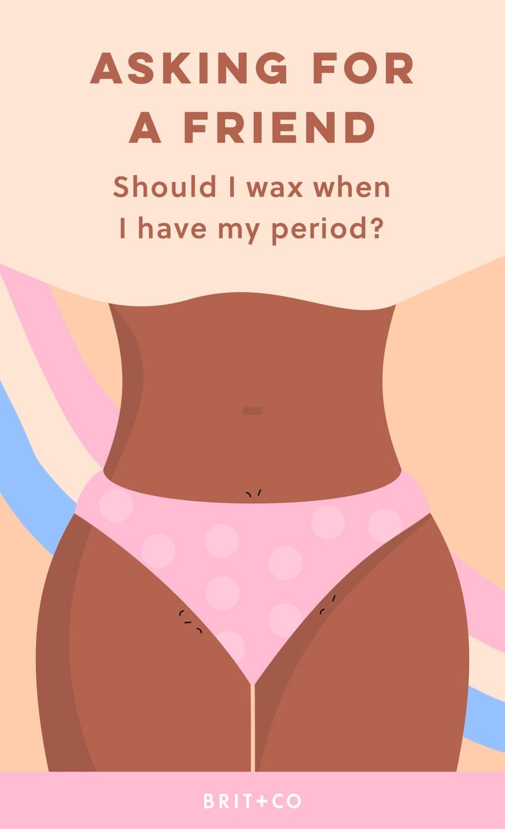 Should You Get A Bikini Wax When You Have Your Period Brit Co bikini wax when you have your period