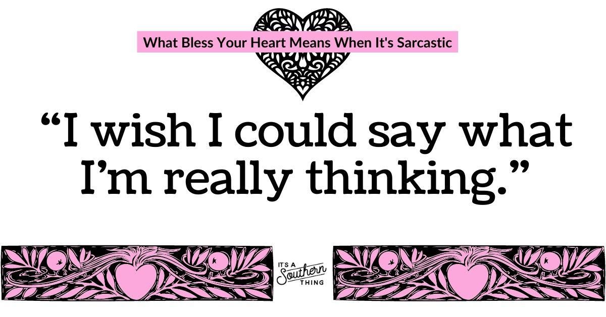 What people really mean when they say 'bless your heart' - It's a Southern  Thing