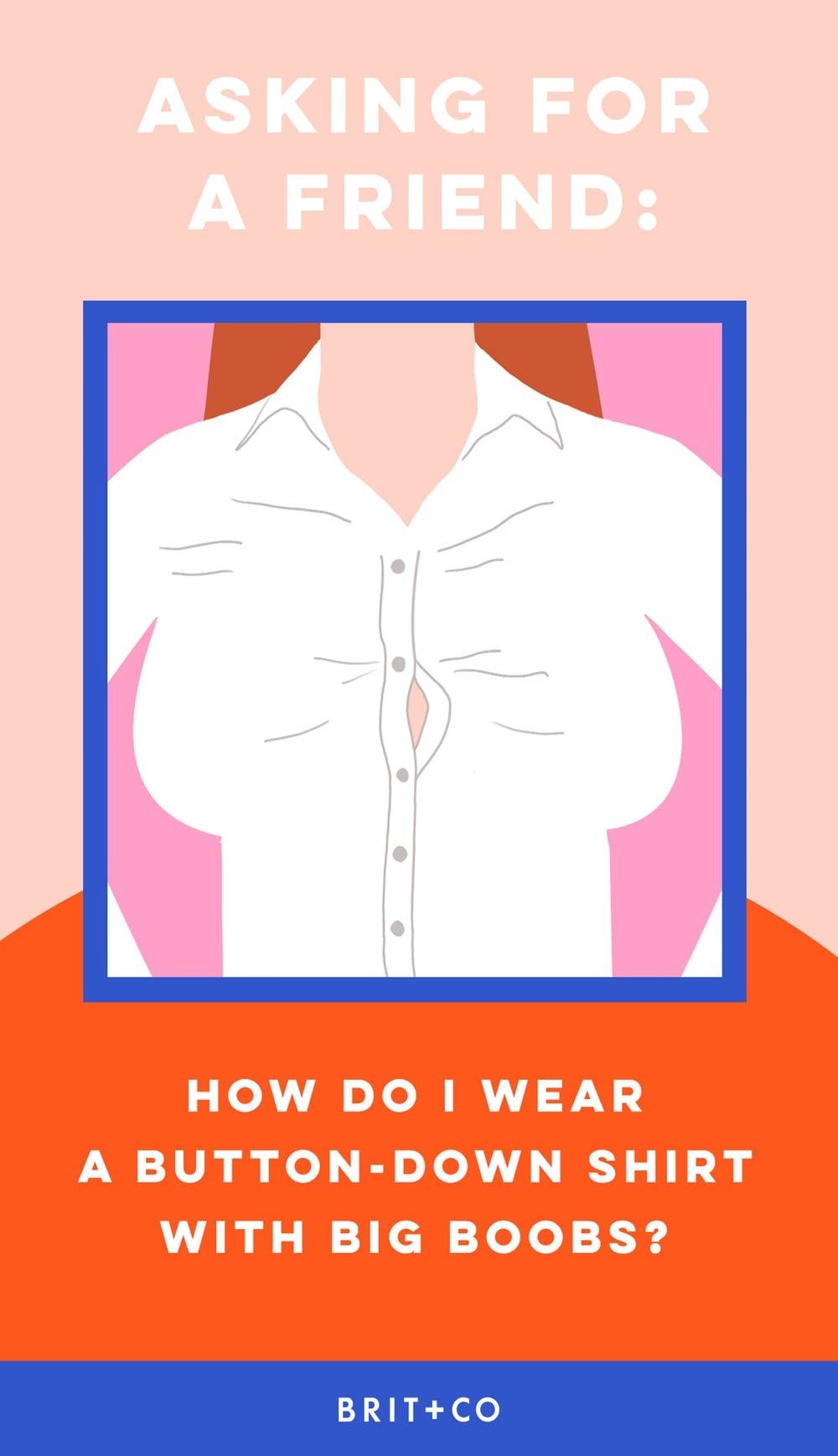 I've got big boobs – my three favorite hacks to wear a button-down