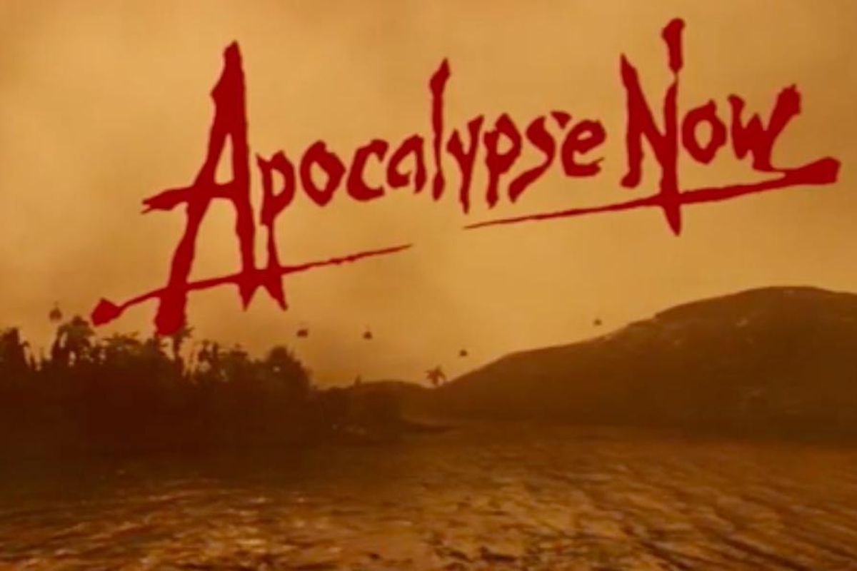 "Apocalypse Now" may be a VR game, because the movie's not terrifying enough