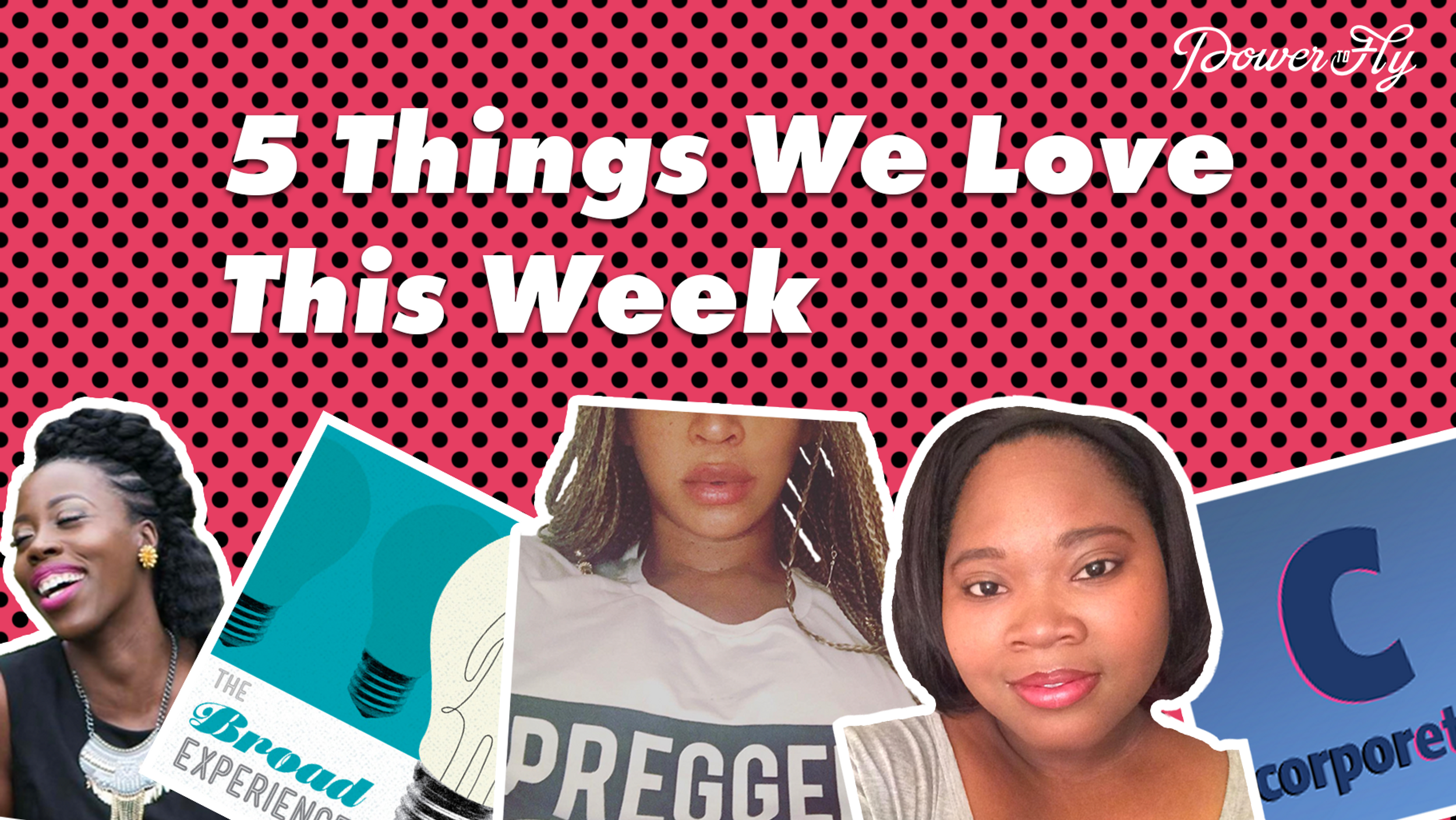 5 Things We Love This Week - May 23, 2017
