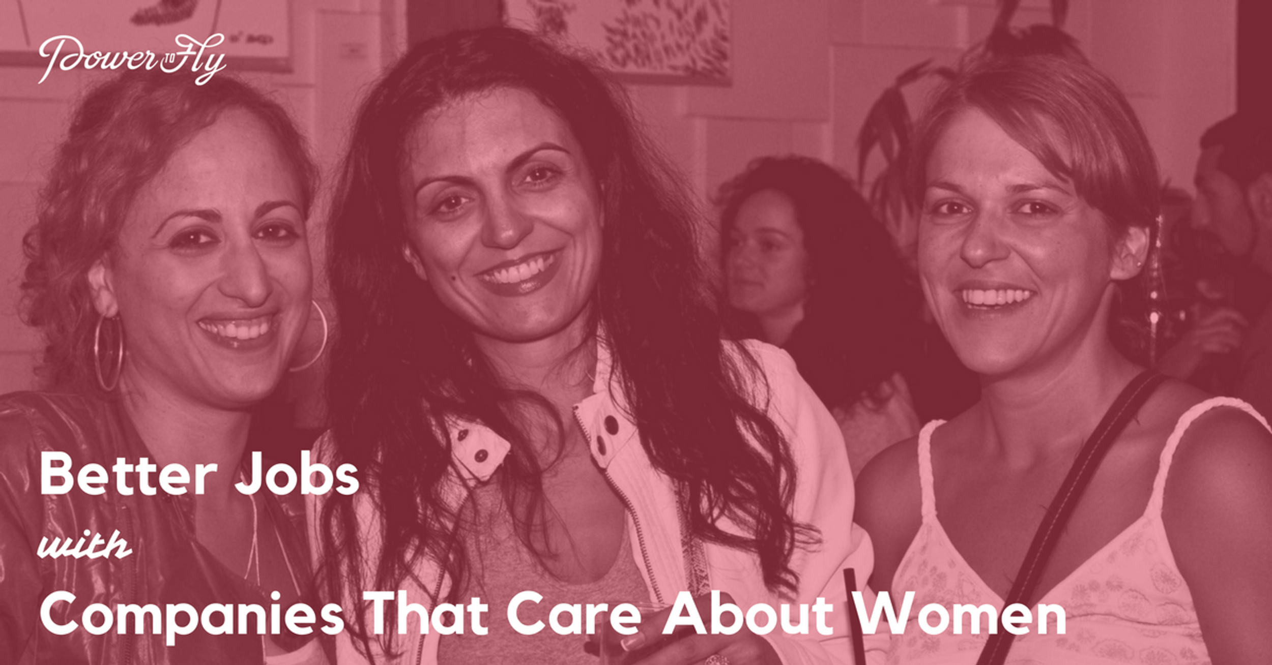 Better Jobs With Companies That Care About Women - June 7, 2017