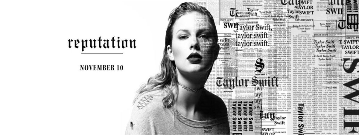 Taylor Swift, Reputation, And Me