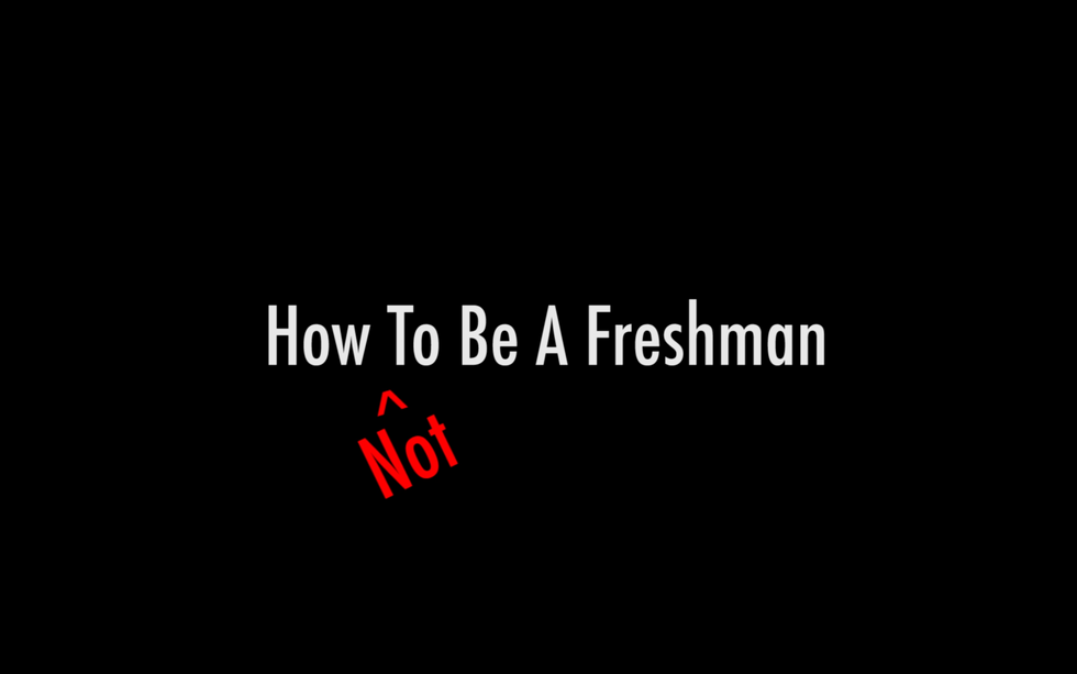 how-not-to-be-a-freshman