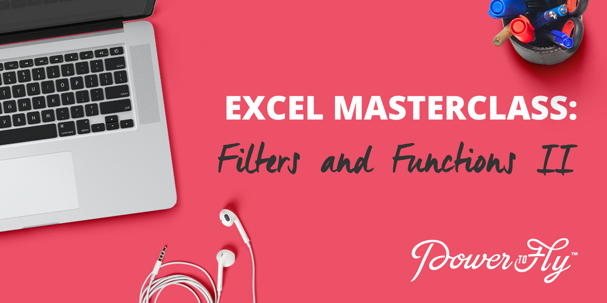 Excel Masterclass: Filters and Functions II
