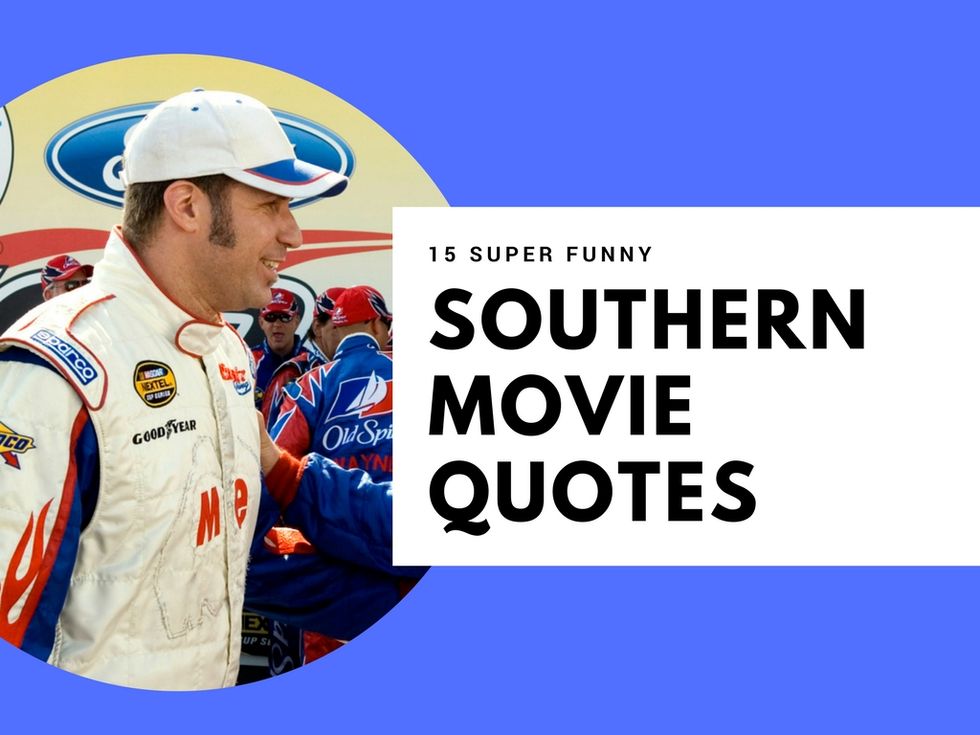 14 Southern movie quotes that will make you laugh