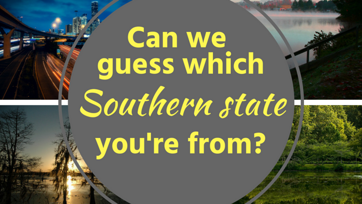 Can we guess which Southern state you're from?