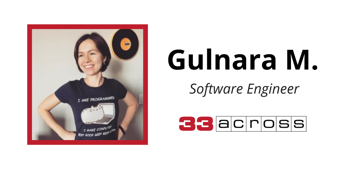 Meet Gulnara M., Software Engineer at 33 Across