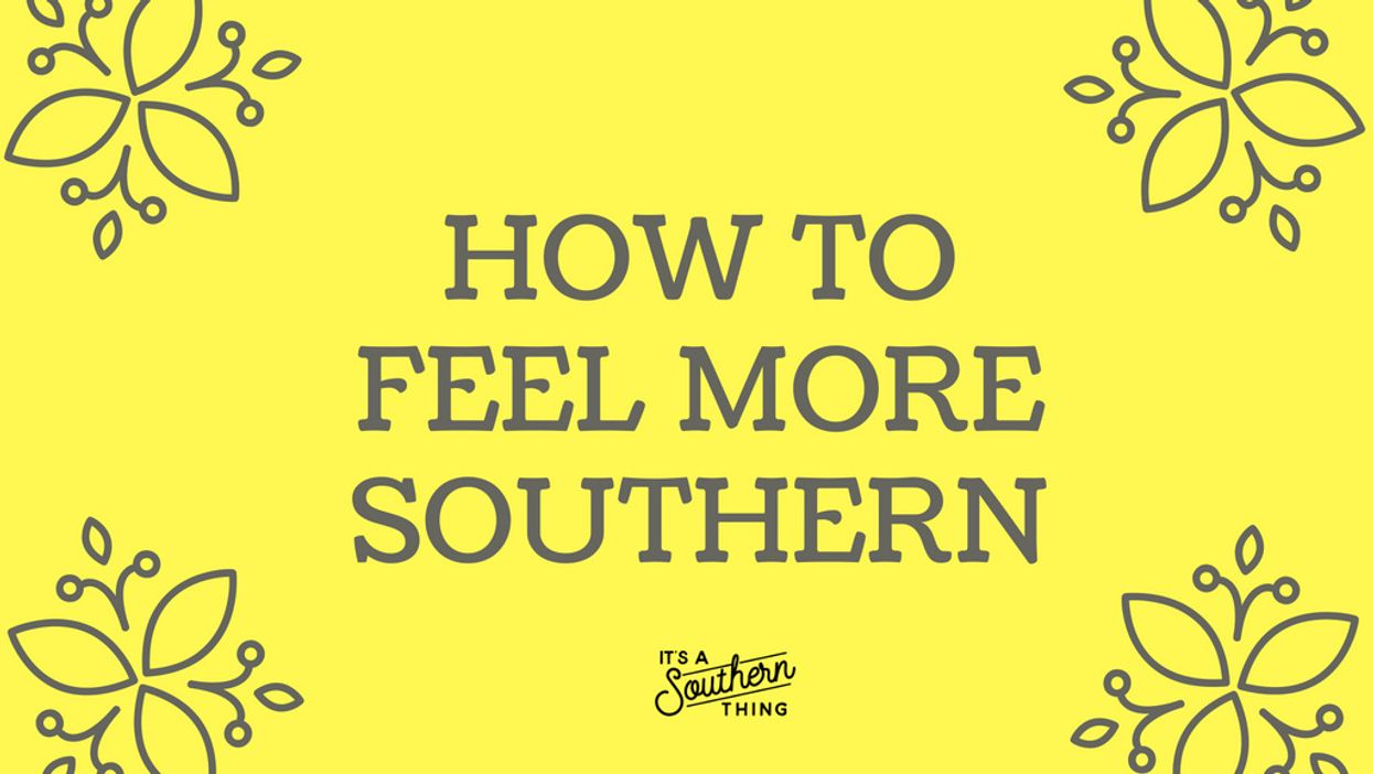 12 things transplants can do to feel more Southern