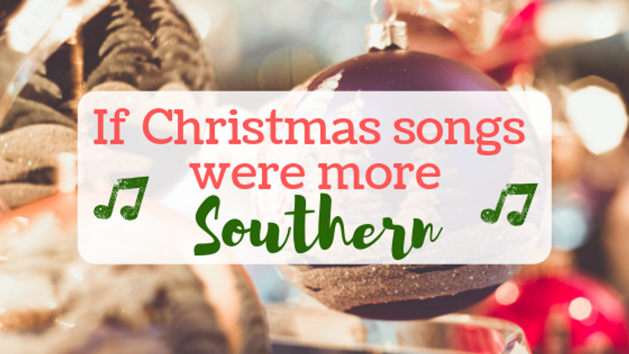 If Christmas songs were more Southern