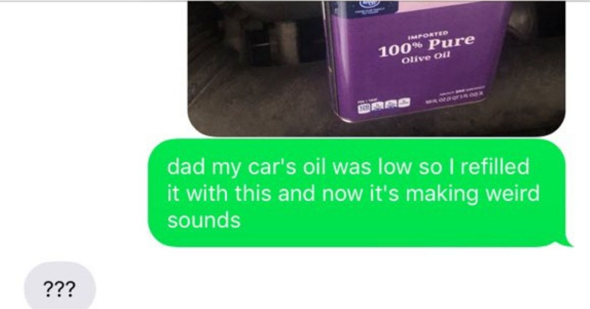 People Are Pranking Their Dads By Pretending They Put Olive Oil In Their Cars, And The Responses Are Everything