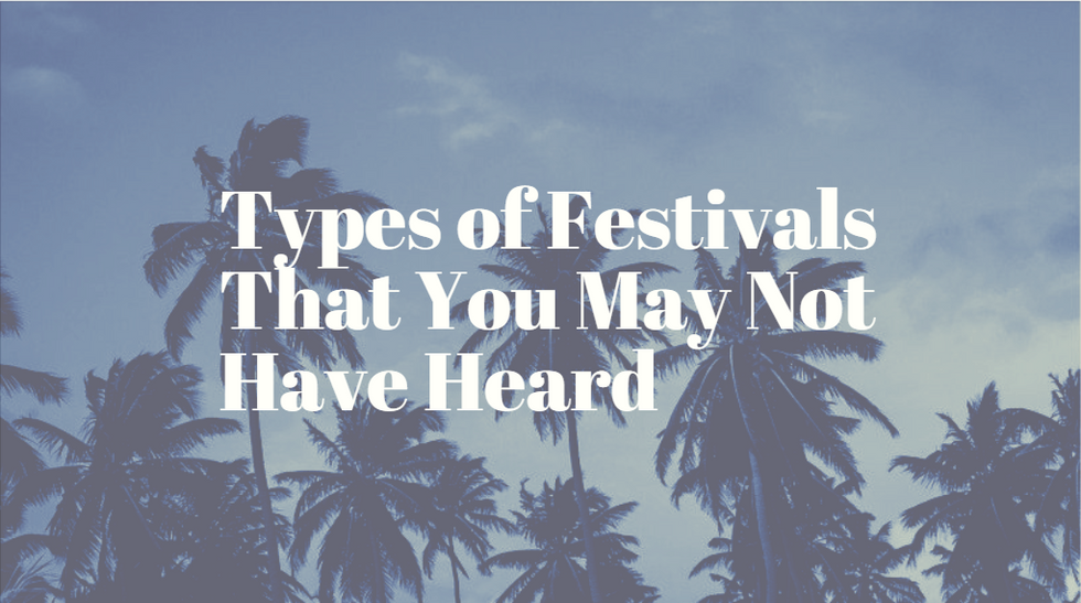 Types of Festivals That You May Not Have Heard