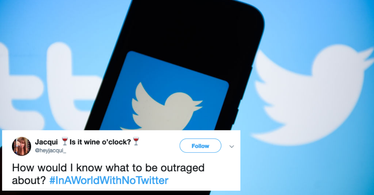 A Hashtag Imagining A World Without Twitter Is Now Trending On Twitter, Naturally