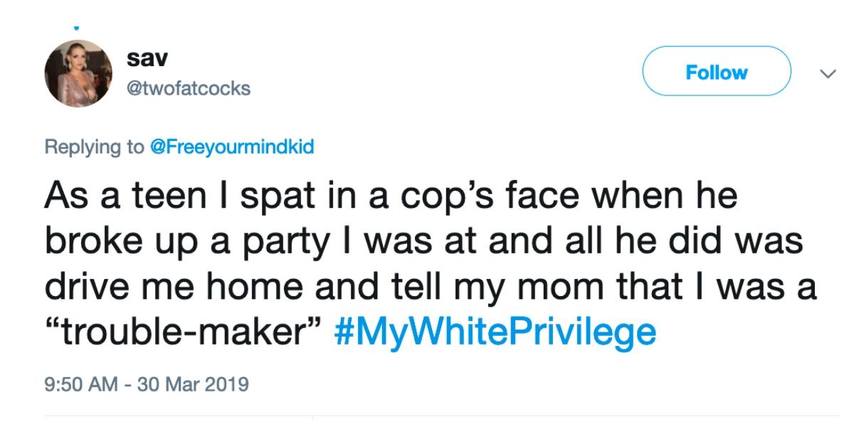White People Are Sharing The Most Outrageous Things They've Gotten Away With Because Of #MyWhitePrivilege