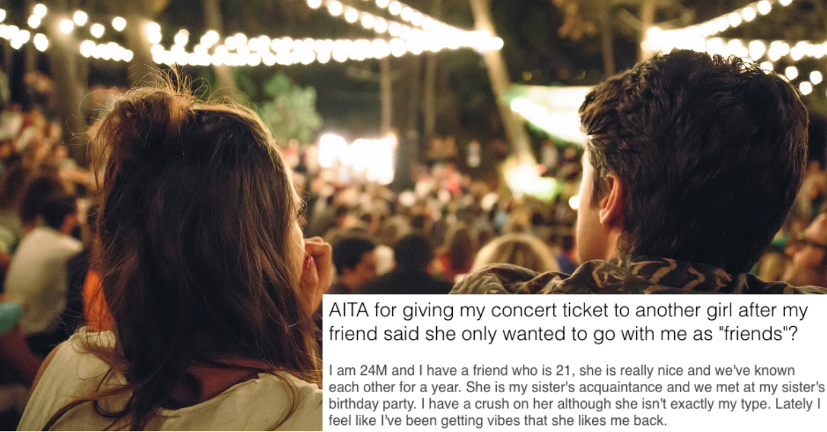 The Internet Is Torn Over This Guy Who Rescinded A Concert Ticket Offer To A Woman He Wanted To Date Because She Only Wanted To Go As 'Friends'
