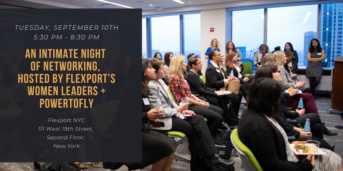 An Intimate Night of Networking, Hosted by Flexport’s Women Leaders + PowerToFly