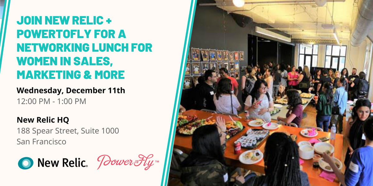 Join New Relic + PowerToFly For A Networking Lunch for Women In Sales, Marketing & More