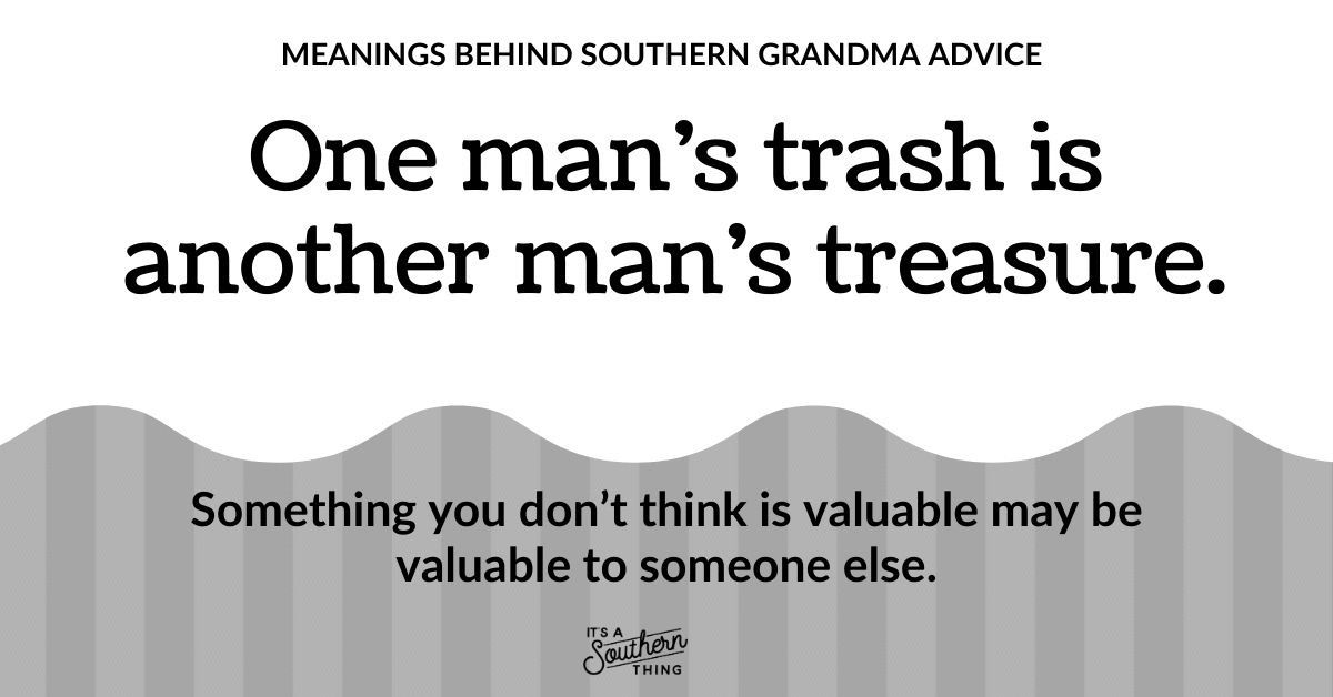 The Meanings Behind 15 Pieces Of Wisdom Your Southern Grandma Taught ...