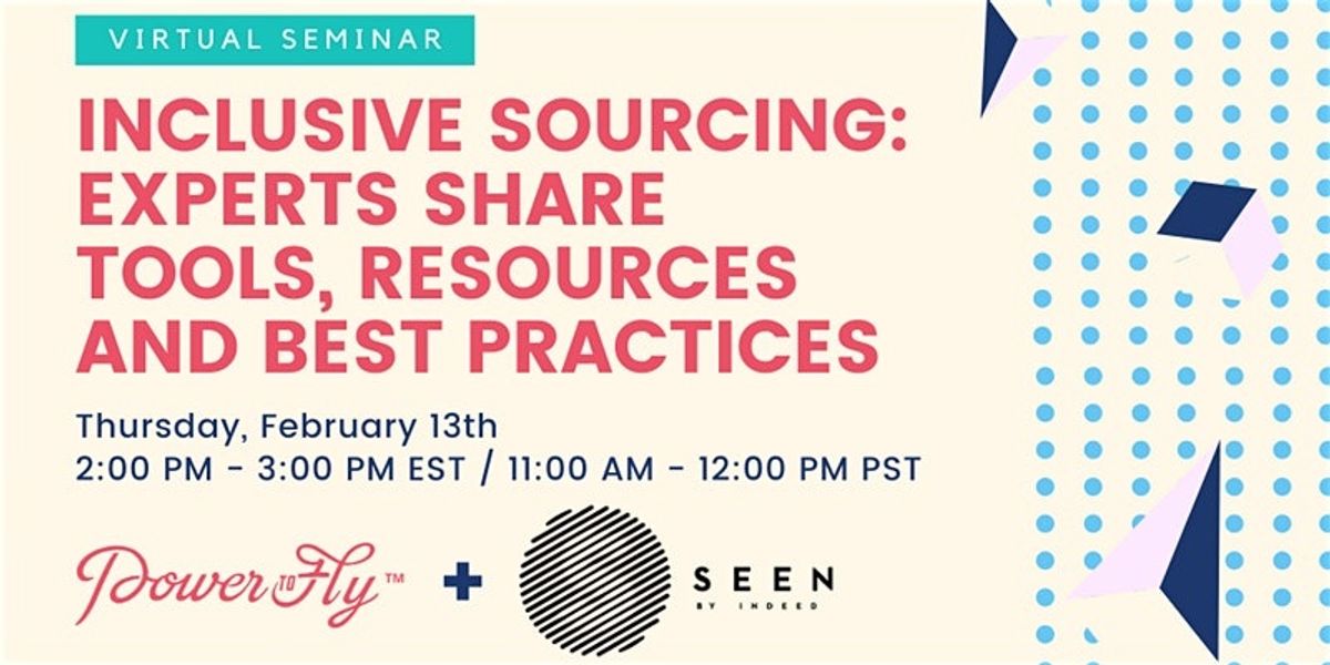 Watch PowerToFly + Seen by Indeed's Webinar on Inclusive Sourcing