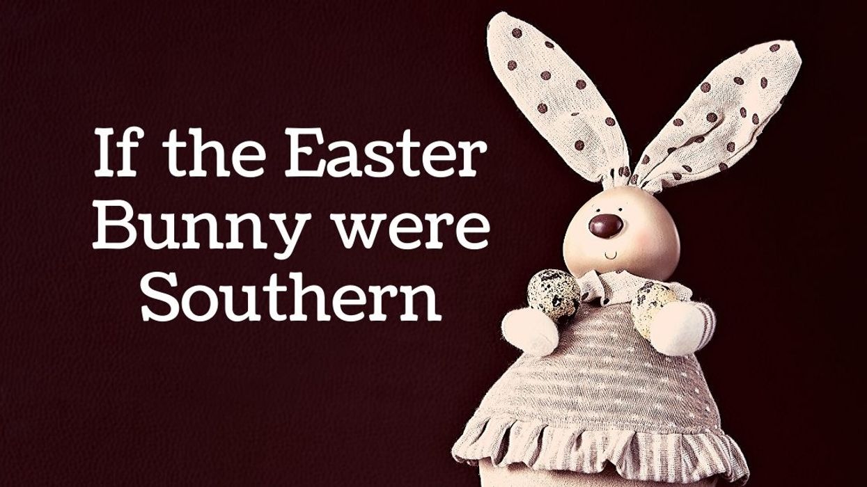 If the Easter bunny were Southern