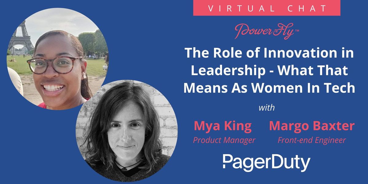 5/13 Live Chat: "The Role of Innovation in Leadership - What That Means As Women In Tech"