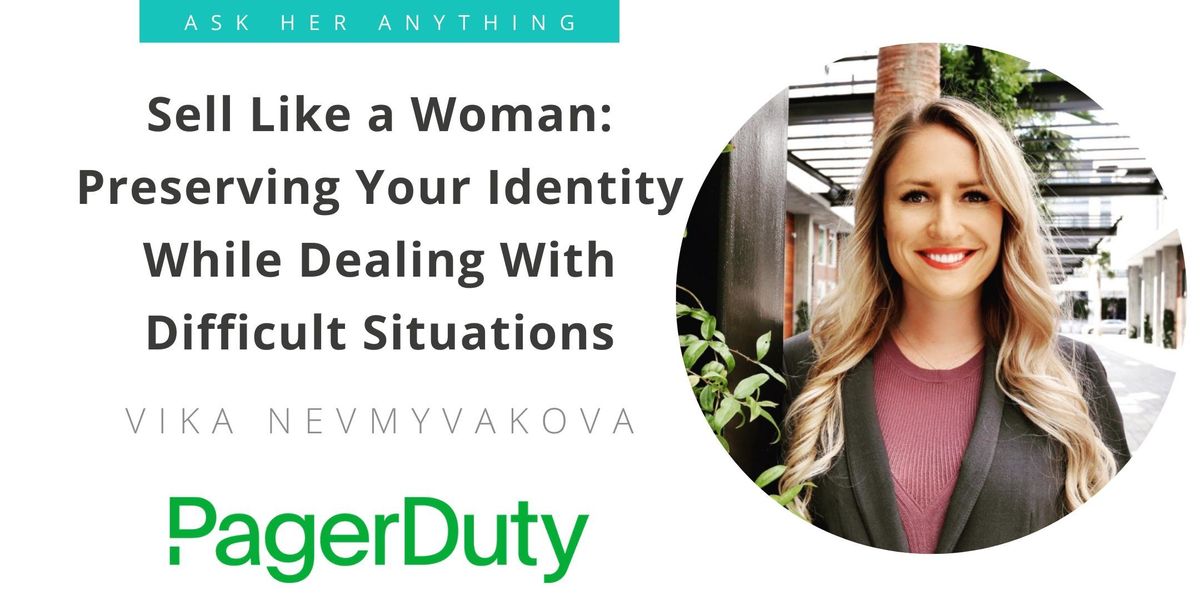 5/22 Live Chat: "Sell Like A Woman: Preserving Your Identity While Navigating Difficult Situations"