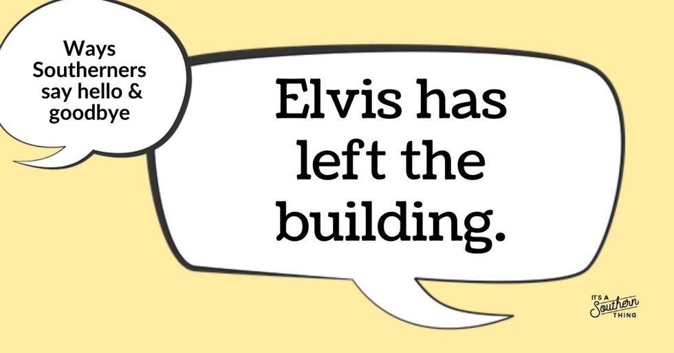 18 ways Southerners say hello and goodbye It's a Southern Thing