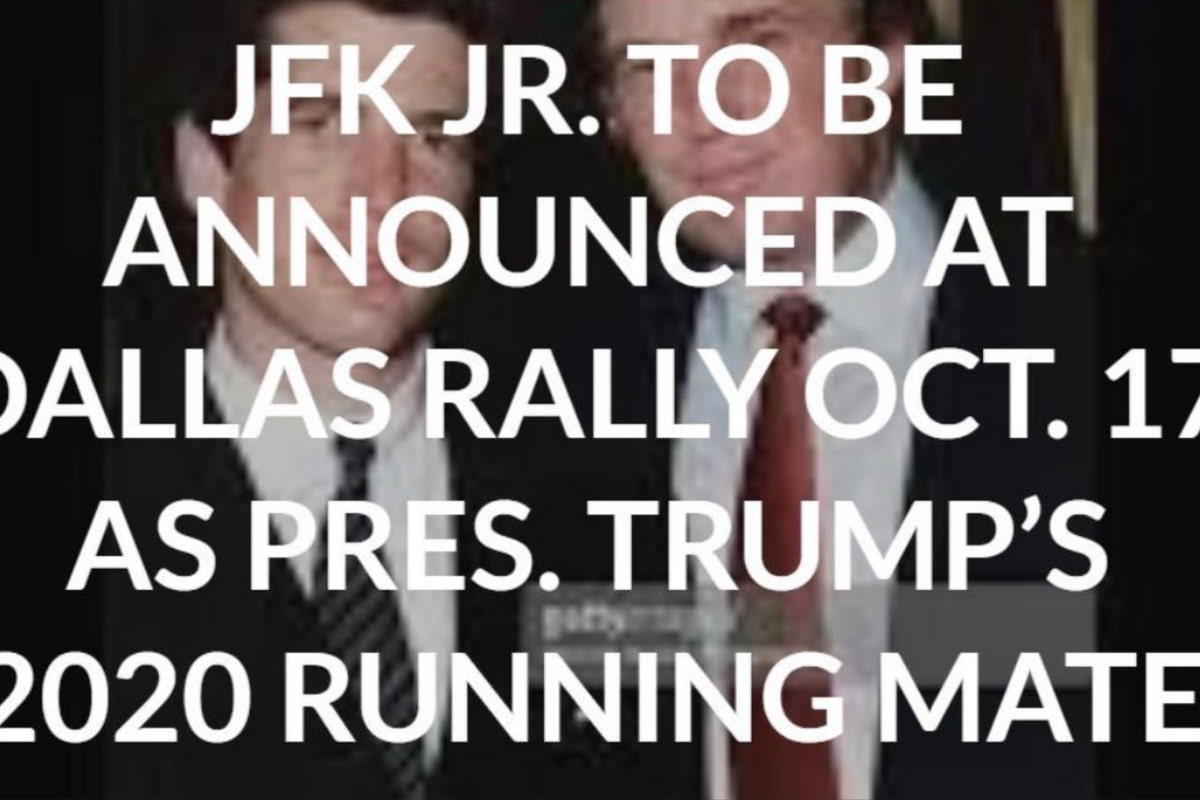 Trump Definitely Announcing Not-Dead JFK Jr. As His Running Mate Today, Say Qanon Followers