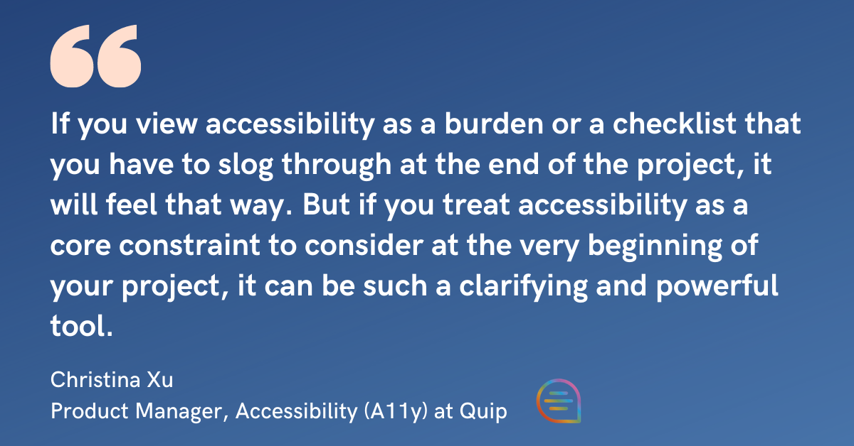 What Accessible Design and Engineering Look Like at Quip (With 6 Tips for Your Company)