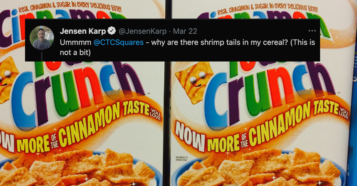 says shrimp tails cinnamon toast crunch