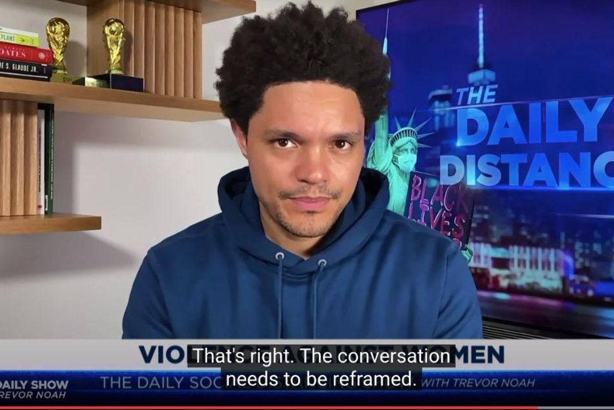 Trevor Noah brilliantly explains why men need to take responsibility for women's safety