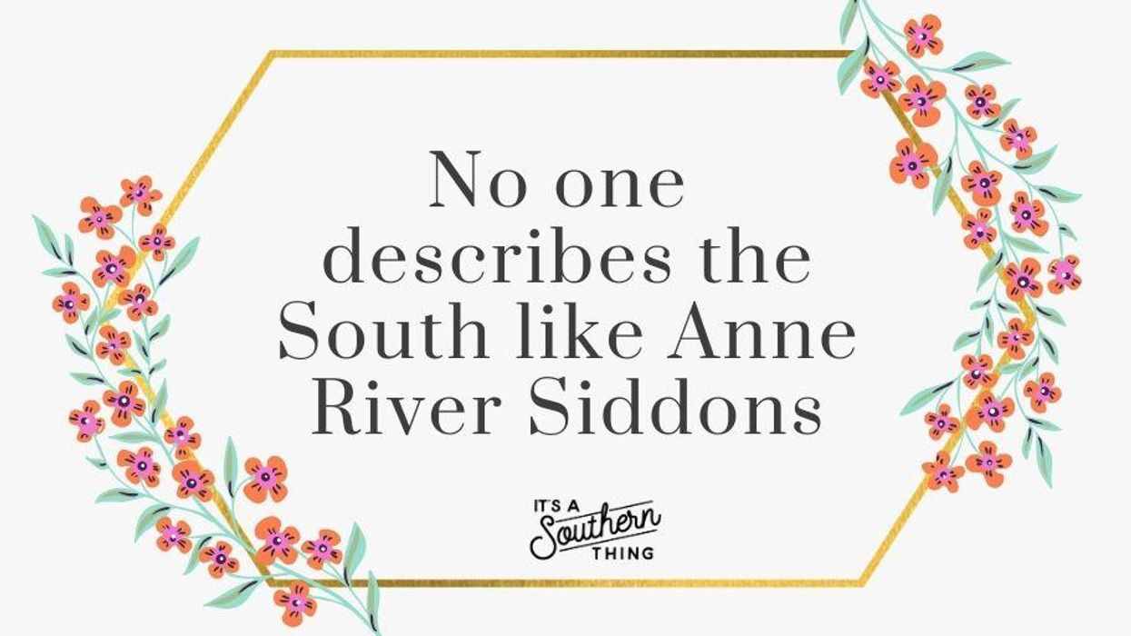 14 Anne Rivers Siddons quotes about the South