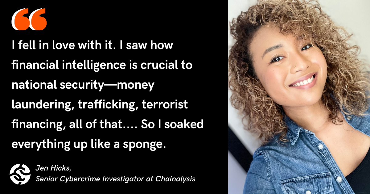 Quote and photo of Jen Hicks, Senior Cybercrime Investigator at Chainalysis