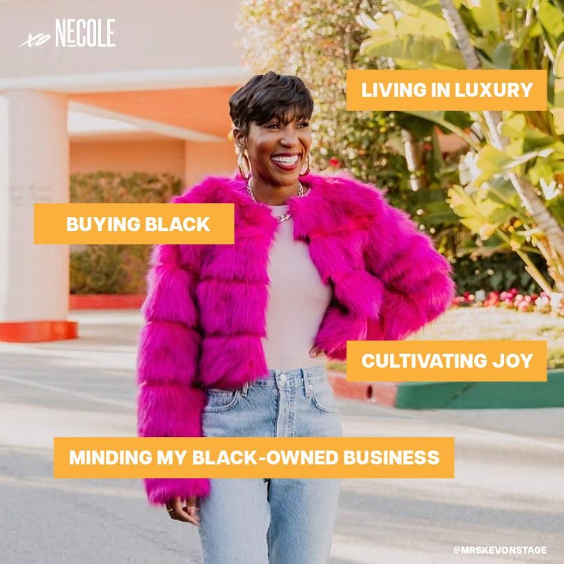xoNecole Living in Luxury, Buying Black, Cultivating Joy, Minding my Black-Owned Business