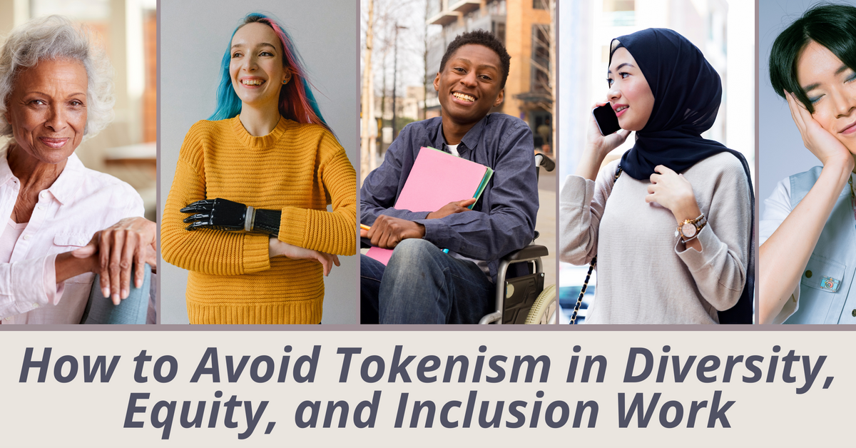 How to Avoid Tokenism in Diversity, Equity, and Inclusion Work
