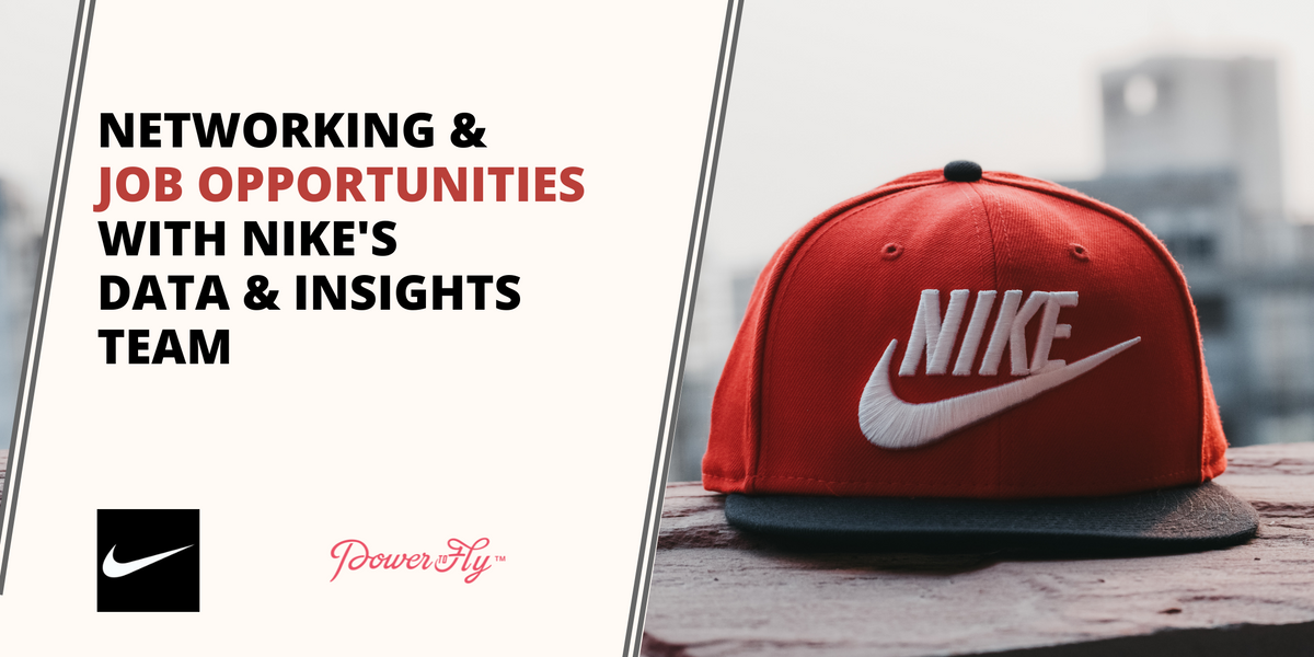 Networking & Job Opportunities with NIKE’s Data & Insights Team