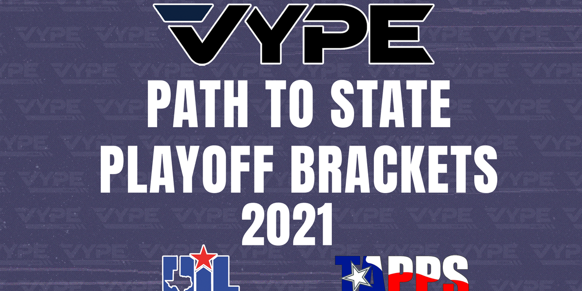 VYPE's 2021 UIL and TAPPS Football Playoff Bracket - VYPE