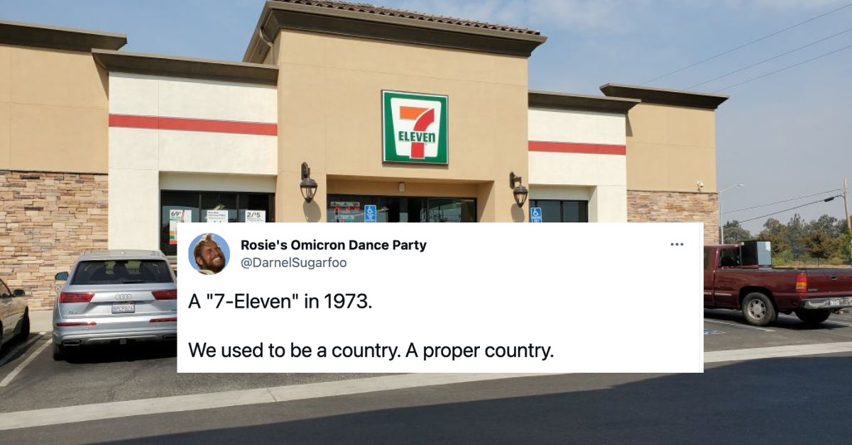 Rightwinger's Tweet Complaining That 'We Used To Be A Country' Using Old 7-Eleven Pic Gets Roasted Hard