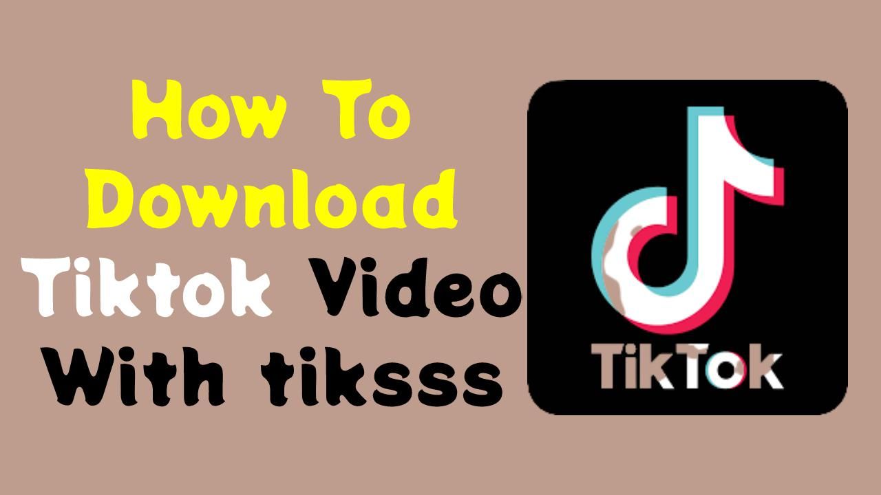 ​Download Tiktok Video Free without Watermark