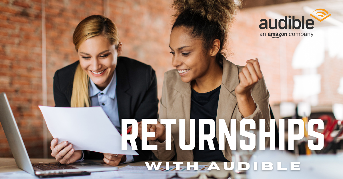 Learn More about Audible's "Next Chapter" Returnship Program and How to Prepare for the Interview Process