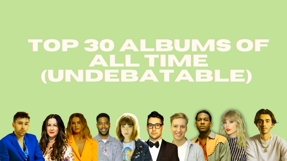 Top 30 Albums Of All-Time (Undebatable)