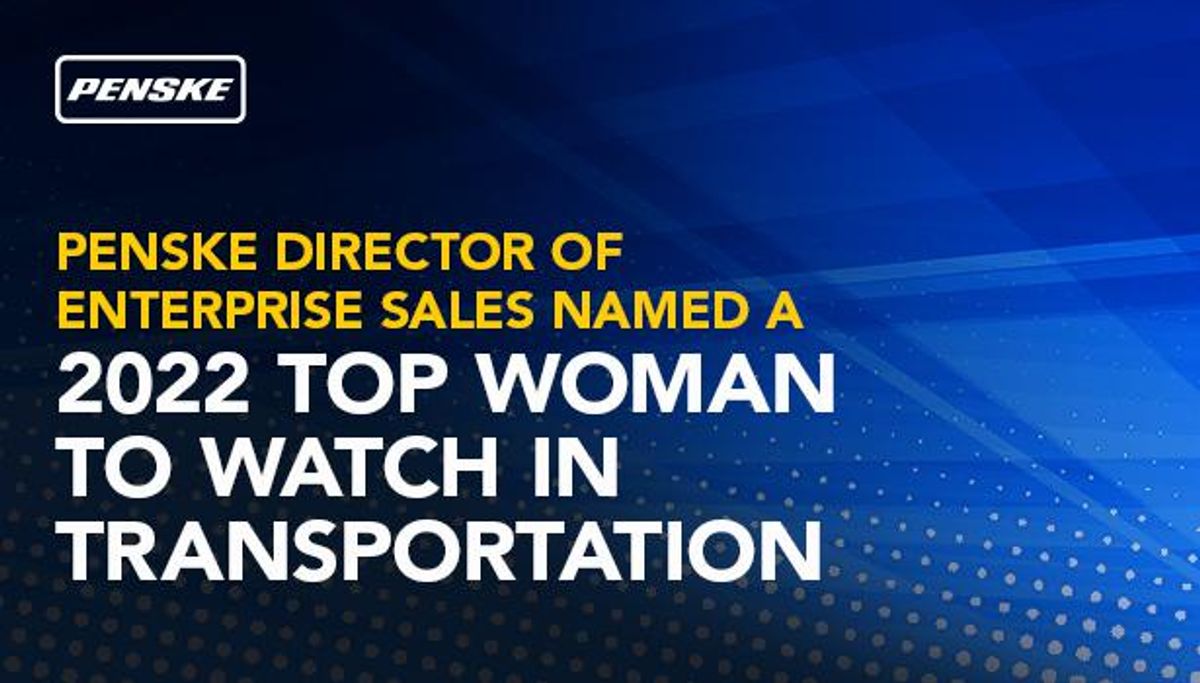 Graphic with text "Penske Director of Enterprise Sales Named A 2022 Top Woman to Watch in Transportation" 