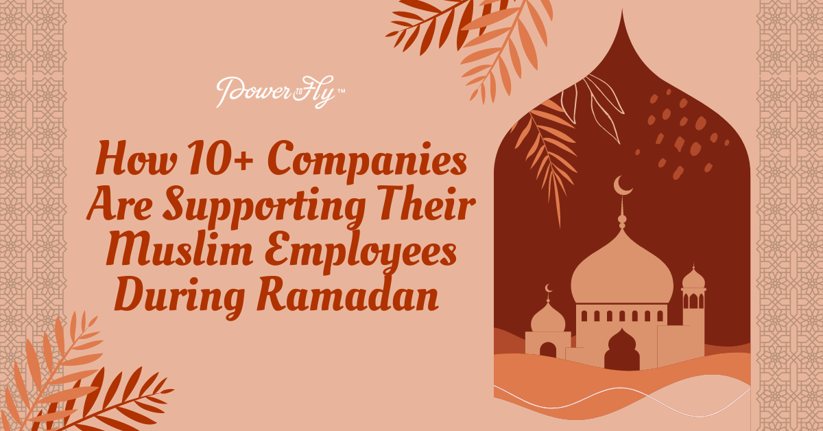 10+ Ways Companies Are Supporting Muslim Employees at Work During Ramadan (and Beyond)