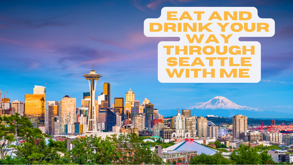 Eat and Drink Your Way Through Seattle With Me!