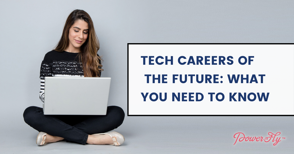 Tech Careers of the Future What You Need To Know PowerToFly Blog