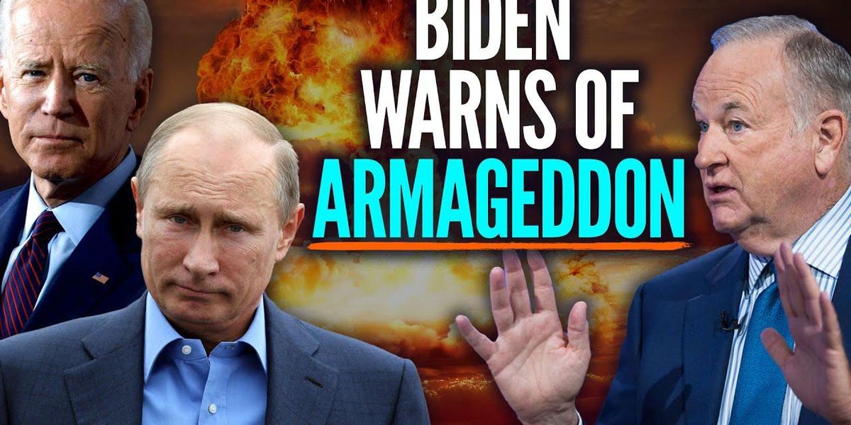 Bill O'Reilly: Biden's NUCLEAR WAR warning EMPOWERS Putin - Vimarsana News