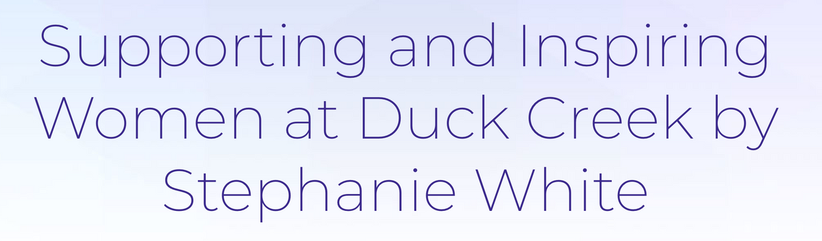 Supporting and Inspiring Women at Duck Creek by Stephanie White