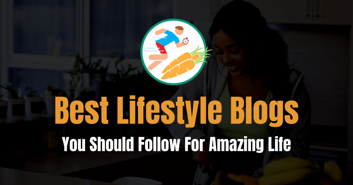 Best Lifestyle Blogs To Follow In 2023