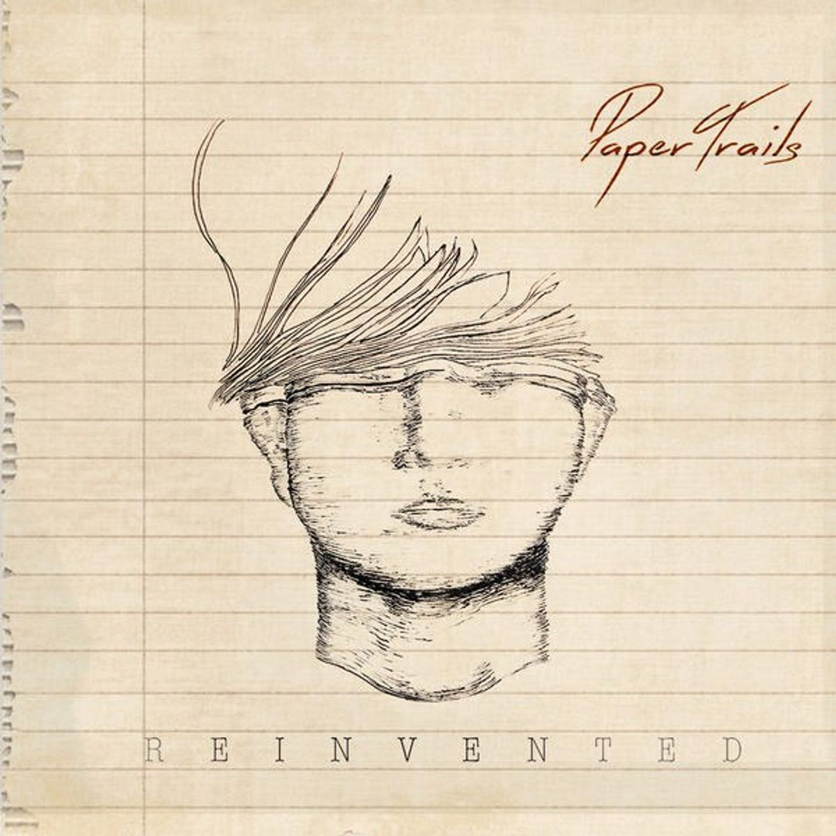 Paper Trails - "Reinvented"