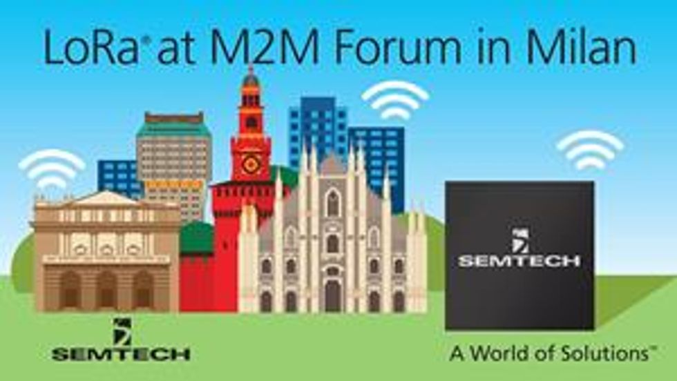Semtech LoRa® Wireless RF Platforms to be Highlighted at M2M Forum 2016 in Milan on May 11-12